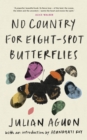 No Country for Eight-Spot Butterflies : With an introduction by Arundhati Roy - eBook