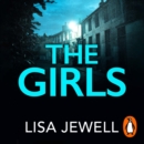 The Girls : From the number one bestselling author of The Family Upstairs - eAudiobook
