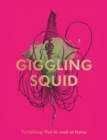 The Giggling Squid Cookbook : Tantalising Thai Dishes to Enjoy Together - Book