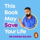 This Book May Save Your Life : Everyday Health Hacks to Worry Less and Live Better - eAudiobook