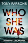 Who She Was : The addictive new psychological thriller from the no.1 bestselling author...can you guess the twist? - Book