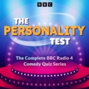 The Personality Test : The complete BBC Radio 4 comedy quiz series - eAudiobook