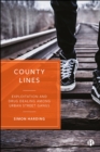 County Lines : Exploitation and Drug Dealing amongst Urban Street Gangs - eBook