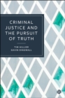Criminal Justice and the Pursuit of Truth - eBook