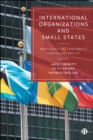 International Organizations and Small States : Participation, Legitimacy and Vulnerability - eBook