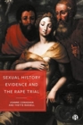 Sexual History Evidence And The Rape Trial - Book
