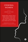 Criminal Women : Gender Matters - eBook