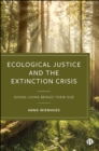 Ecological Justice and the Extinction Crisis : Giving Living Beings their Due - eBook