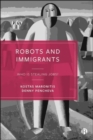 Robots and Immigrants : Who Is Stealing Jobs? - Book