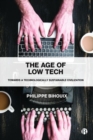 The Age of Low Tech : Towards a Technologically Sustainable Civilization - Book