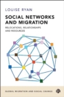 Social Networks and Migration : Relocations, Relationships and Resources - Book