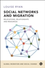 Social Networks and Migration : Relocations, Relationships and Resources - eBook