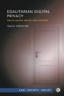 Egalitarian Digital Privacy : Image-based Abuse and Beyond - eBook
