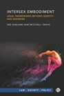 Intersex Embodiment : Legal Frameworks beyond Identity and Disorder - eBook