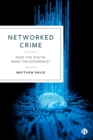 Networked Crime : Does the Digital Make the Difference? - Book