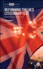 Reforming the UK's Citizenship Test : Building Bridges, Not Barriers - Book