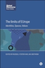 The Limits of EUrope : Identities, Spaces, Values - Book
