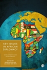 Key Issues in African Diplomacy : Developments and Achievements - Book