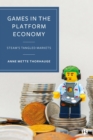 Games in the Platform Economy : Steam's Tangled Markets - eBook