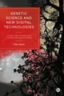 Genetic Science and New Digital Technologies : Science and Technology Studies and Health Praxis - Book