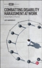 Combatting Disability Harassment at Work : Human Rights in Practice - Book