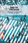End of the Road : Reimagining the Street as the Heart of the City - Book