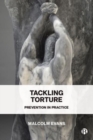 Tackling Torture : Prevention in Practice - Book