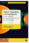 Higher Education in Small Islands : Challenging the Geographies of Centrality and Remoteness - Book