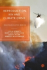Reproduction, Kin and Climate Crisis : Making Bushfire Babies - Book