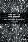 The Battle for Britain : Crises, Conflicts and the Conjuncture - Book