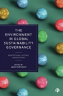 The Environment in Global Sustainability Governance : Perceptions, Actors, Innovations - Book