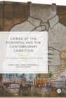 Crimes of the Powerful and the Contemporary Condition : The Democratic Republic of Capitalism - Book