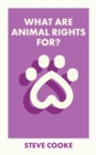 What Are Animal Rights For? - Book