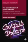The Gentrification of Queer Activism : Diversity Politics and the Promise of Inclusion in London - Book