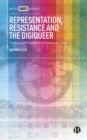 Representation, Resistance and the Digiqueer : Fighting for Recognition in Technocratic Times - Book