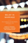 Belief in Marriage : The Evidence for Reforming Weddings Law - Book