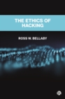 The Ethics of Hacking : An Ethical Framework for Political Hackers - eBook