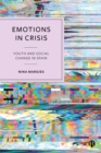 Emotions in Crisis : Youth and Social Change in Spain - eBook