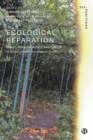 Ecological Reparation : Repair, Remediation and Resurgence in Social and Environmental Conflict - Book