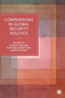 Comparisons in Global Security Politics : Representing and Ordering the World - Book
