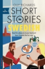 Short Stories in Swedish for Beginners : Read for pleasure at your level, expand your vocabulary and learn Swedish the fun way! - Book
