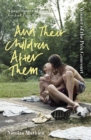And Their Children After Them : 'A page-turner of a novel' New York Times - Book