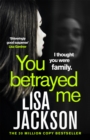 You Betrayed Me : The new gripping crime thriller from the bestselling author - Book