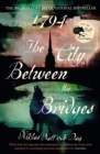 1794: The City Between the Bridges : The Million Copy International Bestseller - eBook