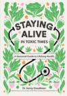 Staying Alive in Toxic Times : A Seasonal Guide to Lifelong Health - Book