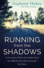 Running From the Shadows : A true story of how one woman faced her past and ran towards her future - Book