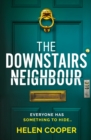 The Downstairs Neighbour : A twisty, unexpected and addictive suspense   you won't want to put it down! - eBook