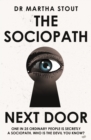The Sociopath Next Door : The Ruthless versus the Rest of Us - eBook