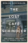 The Lost Caf  Schindler : One family, two wars and the search for truth - eBook