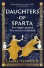 Daughters of Sparta : A tale of secrets, betrayal and revenge from mythology's most vilified women - eBook